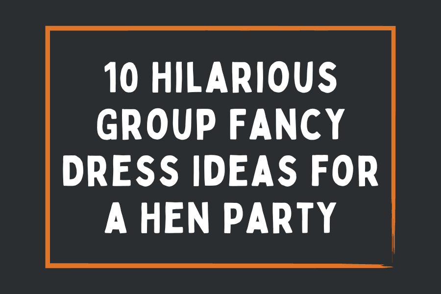 10 Hilarious Group Fancy Dress Ideas for a Hen Party